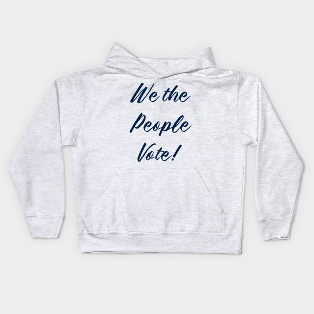 we the people vote Kids Hoodie by Gate4Media